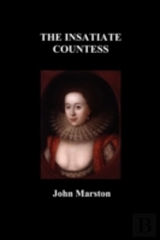 The Insatiate Countesse