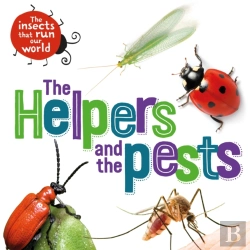 Bertrand.pt - The Insects That Run Our World: The Helpers And The Pests