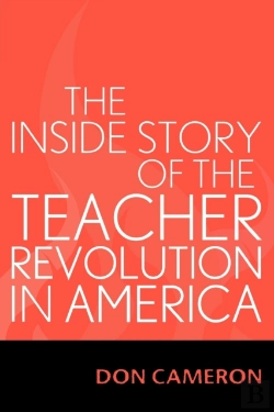 Bertrand.pt - The Inside Story Of The Teacher Revolution In America