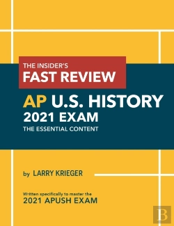 Bertrand.pt - The Insider'S Fast Review Ap U.S. History 2021 Exam