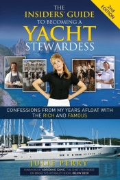 The Insiders' Guide To Becoming A Yacht Stewardess 2nd Edition