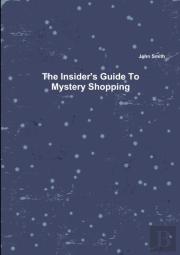 The Insider'S Guide To Mystery Shopping