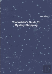 The Insider'S Guide To Mystery Shopping