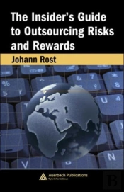 The Insider'S Guide To Outsourcing Risks And Rewards