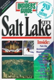 The Insiders' Guide To Salt Lake City