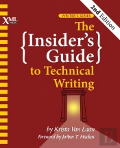 The Insider'S Guide To Technical Writing