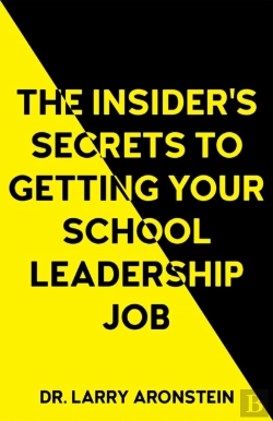 Bertrand.pt - The Insider'S Secrets To Getting Your School Leadership Job
