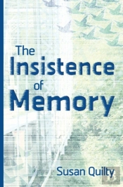 The Insistence Of Memory