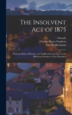 Bertrand.pt - The Insolvent Act Of 1875 (Microform) :