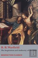 The Inspiration And Authority Of Bible