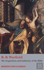 The Inspiration And Authority Of Bible