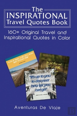 Bertrand.pt - The Inspirational Travel Quotes Book: 160+ Original Travel And Inspirational Quotes In Color