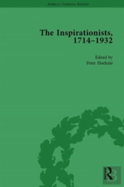 The Inspirationists, 1714-1932 Vol 1