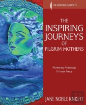 The Inspiring Journeys Of Pilgrim Mothers