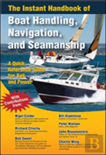 The Instant Handbook Of Boat Handling, Navigation, And Seamanship