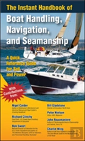 The Instant Handbook Of Boat Handling, Navigation, And Seamanship