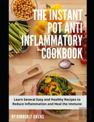 The Instant Pot Anti Inflammatory Cookbook
