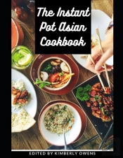 The Instant Pot Asian Cookbook