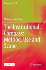 The Institutional Compass: Method, Use And Scope