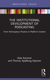 The Institutional Development Of Podcasting