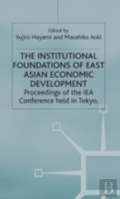 The Institutional Foundations Of East Asian Economic Development