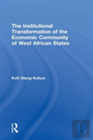 The Institutional Transformation Of The Economic Community Of West African States