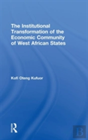 The Institutional Transformation Of The Economic Community Of West African States