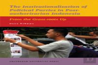 The Institutionalisation Of Political Parties In Post-Authoritarian Indonesia