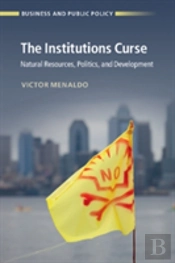 The Institutions Curse