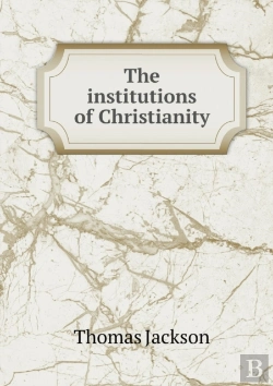 Bertrand.pt - The Institutions Of Christianity