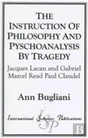 The Instruction Of Philosophy And Psychoanalysis By Tragedy
