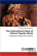 The Instructional Value Of African Popular Music