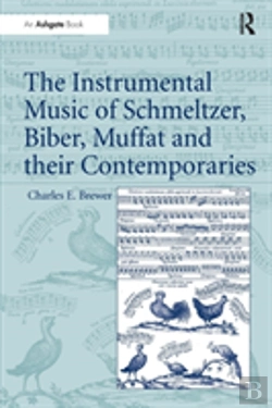 Bertrand.pt - The Instrumental Music Of Schmeltzer, Biber, Muffat And Their Contemporaries
