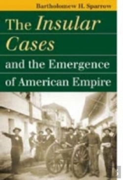Bertrand.pt - The Insular Cases And The Emergence Of American Empire
