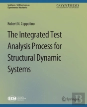 The Integrated Test Analysis Process For Structural Dynamic Systems