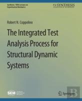 The Integrated Test Analysis Process For Structural Dynamic Systems