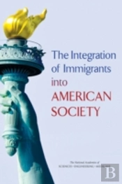 The Integration Of Immigrants Into American Society