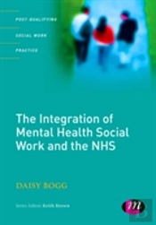 The Integration Of Mental Health Social Work And The Nhs