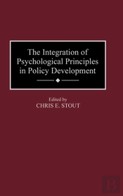 The Integration Of Psychological Principles In Policy Development