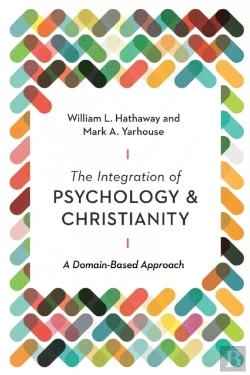 Bertrand.pt - The Integration Of Psychology And Christianity Â€“ A Domainâ€“Based Approach