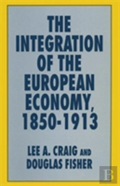 The Integration Of The European Economy, 1850â€“1913