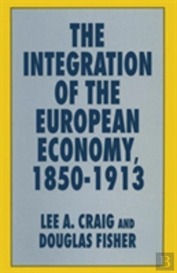 Bertrand.pt - The Integration Of The European Economy, 1850â€“1913