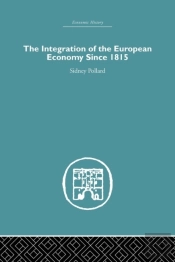 The Integration Of The European Economy Since 1815