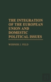 The Integration Of The European Union And Domestic Political Issues