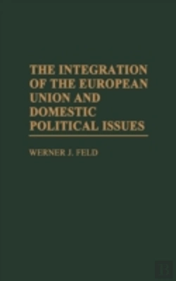 Bertrand.pt - The Integration Of The European Union And Domestic Political Issues