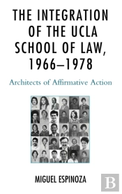The Integration Of The Ucla School Of Law, 1966â€”1978