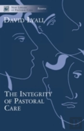 The Integrity Of Pastoral Care