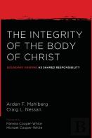 The Integrity Of The Body Of Christ