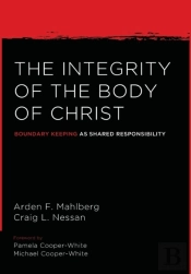 The Integrity Of The Body Of Christ