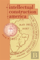 The Intellectual Construction Of America